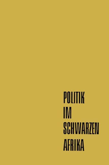 Cover: 9783322979223 | Politik im Schwarzen Afrika | Franz Ansprenger | Taschenbuch | 516 S.