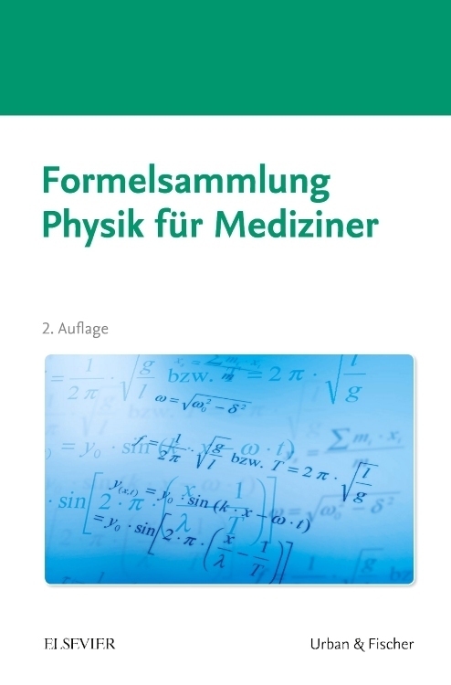 Cover: 9783437411717 | Formelsammlung Physik für Mediziner | Elsevier GmbH | Taschenbuch