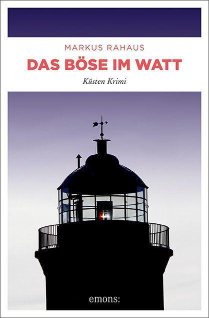 Cover: 9783740814519 | Das Böse im Watt | Küsten Krimi | Markus Rahaus | Taschenbuch | 2022