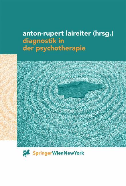 Cover: 9783709174050 | Diagnostik in der Psychotherapie | Anton-Rupert Laireiter | Buch | X