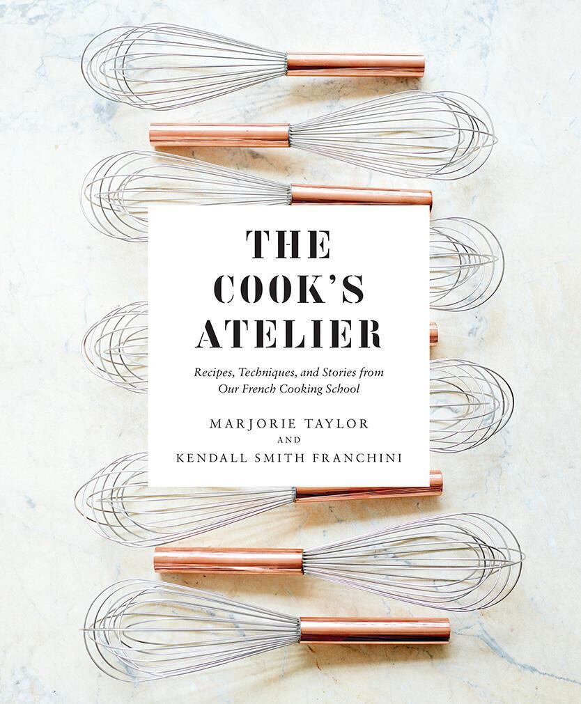 Cover: 9781419728952 | The Cook's Atelier: Recipes, Techniques, and Stories from Our...