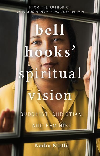 Cover: 9781506488363 | bell hooks' Spiritual Vision | Buddhist, Christian, and Feminist