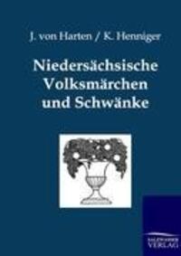 Cover: 9783846002001 | Niedersächsische Volksmärchen und Schwänke | J. von Harten (u. a.)