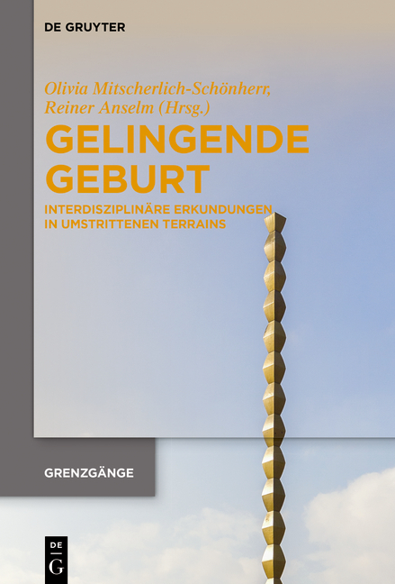 Cover: 9783110719833 | Gelingende Geburt | Olivia Mitscherlich-Schönherr (u. a.) | Buch