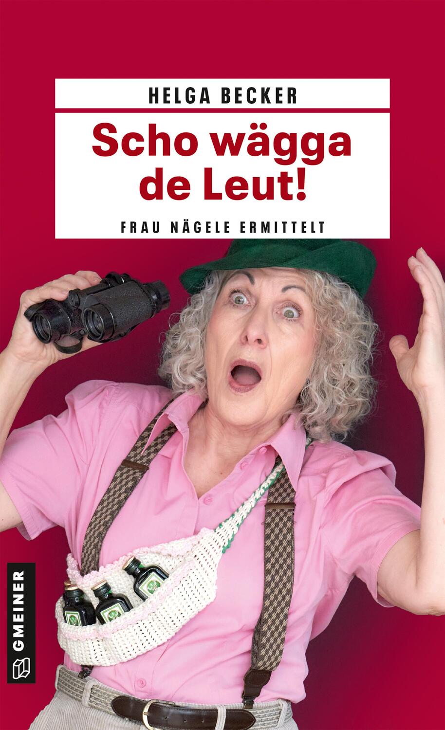 Cover: 9783839205068 | Scho wägga de Leut! | Frau Nägele ermittelt | Helga Becker | Buch