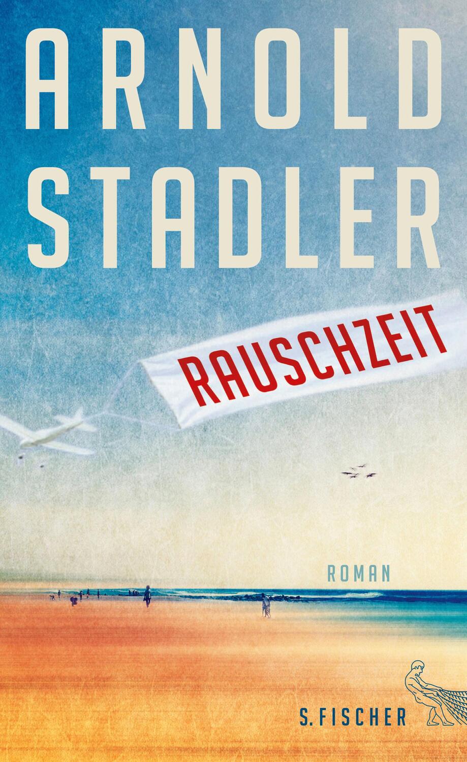 Cover: 9783100751393 | Rauschzeit | Arnold Stadler | Buch | Deutsch | 2016 | S. FISCHER