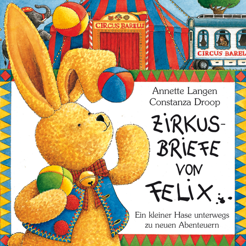Cover: 9783815717004 | Zirkusbriefe von Felix | Annette Langen (u. a.) | Buch | 40 S. | 2001