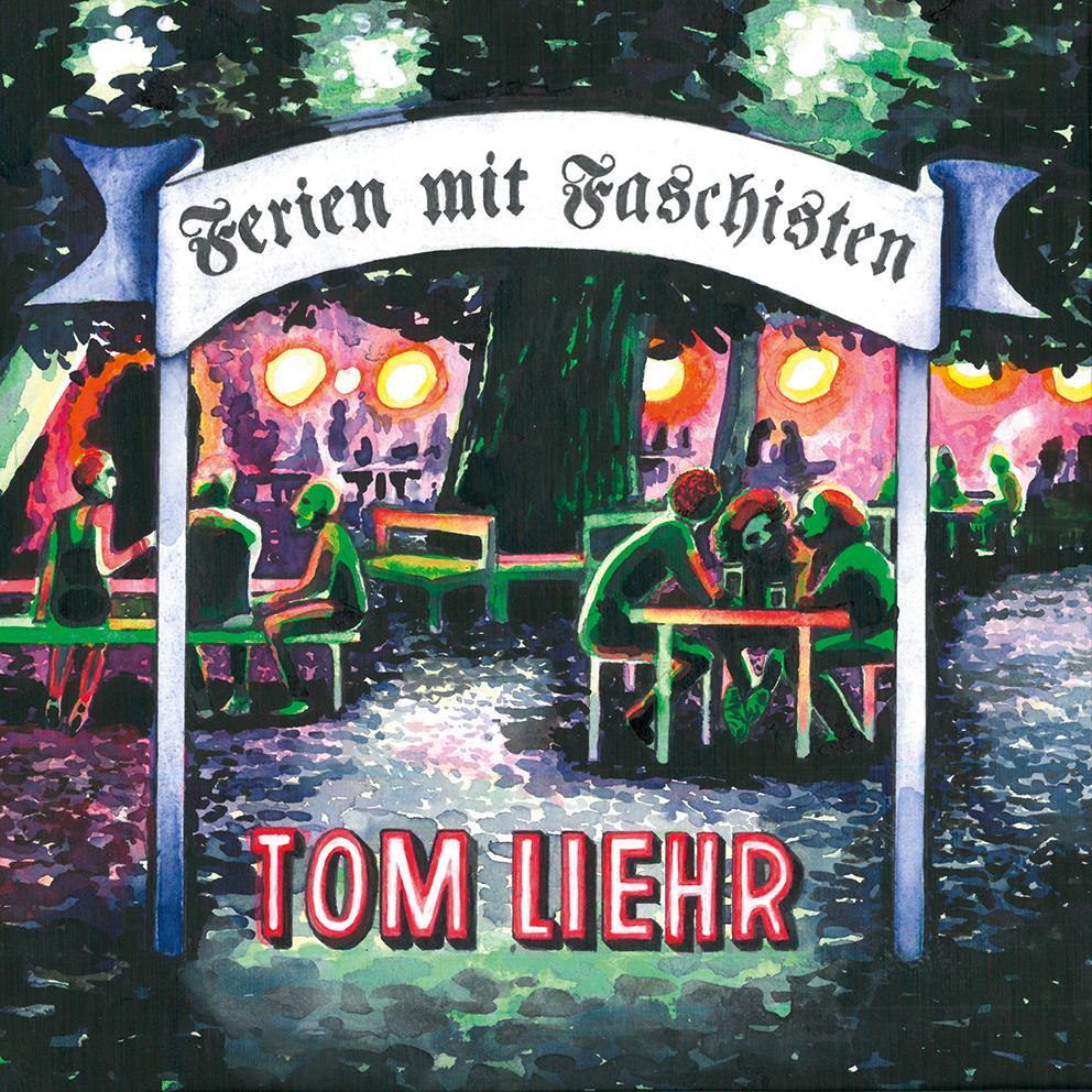 Cover: 9783949512216 | Ferien mit Faschisten | Tom Liehr | Taschenbuch | Deutsch | 2023