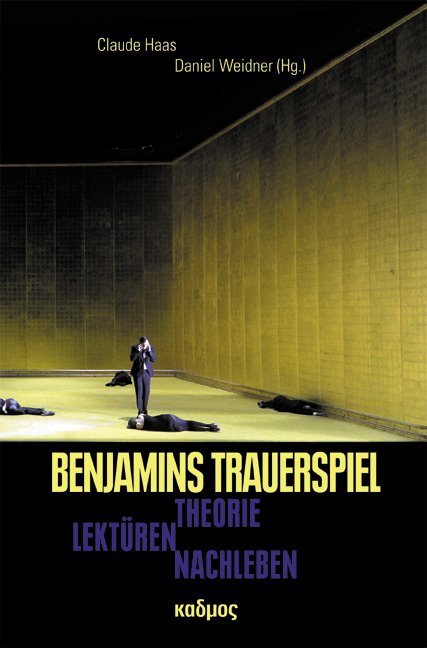 Cover: 9783865992376 | Benjamins Trauerspiel | Theorie - Lektüren - Nachleben | Haas (u. a.)