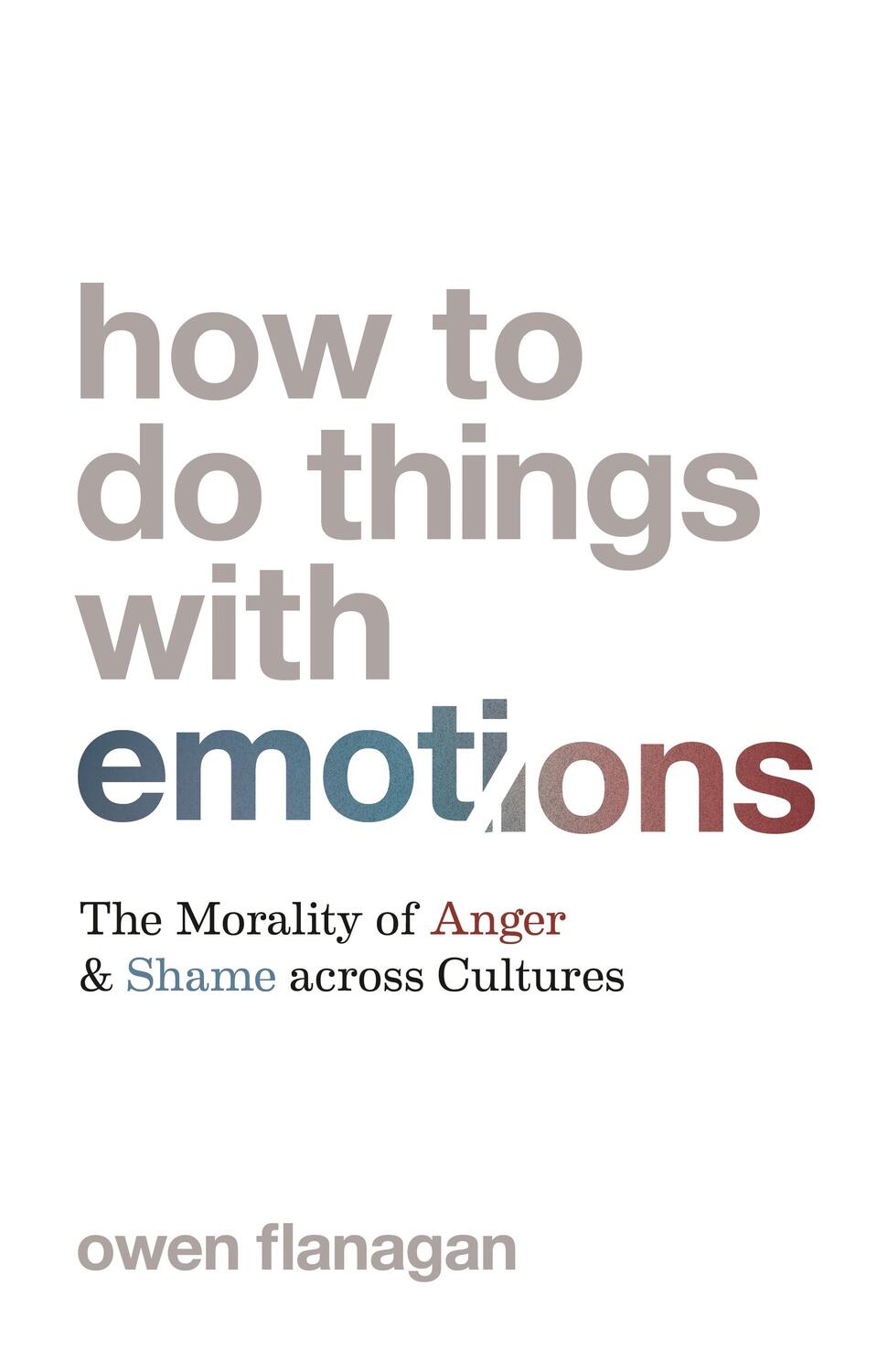 Cover: 9780691220994 | How to Do Things with Emotions | Owen Flanagan | Taschenbuch | 2023