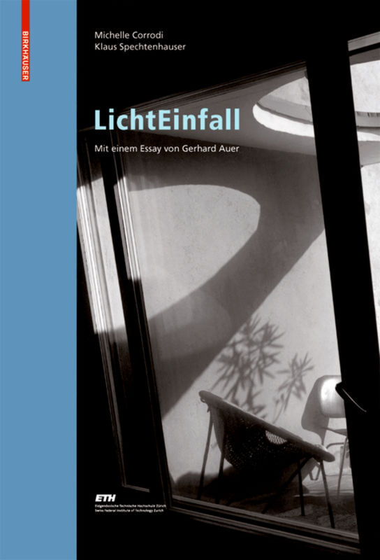 Cover: 9783764386344 | LichtEinfall | Tageslicht im Wohnbau | Michelle Corrodi (u. a.) | Buch