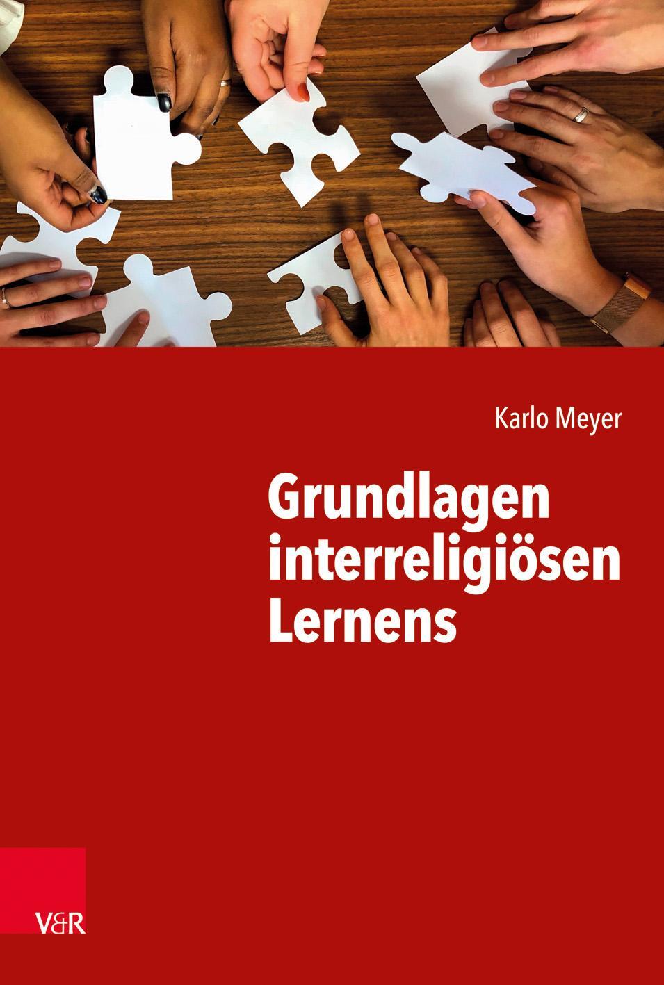 Cover: 9783525720066 | Grundlagen interreligiösen Lernens | Karlo Meyer | Taschenbuch | 2019