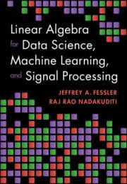 Cover: 9781009418140 | Linear Algebra for Data Science, Machine Learning, and Signal...