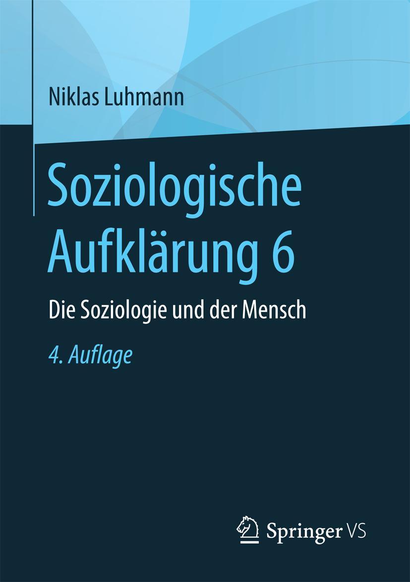 Cover: 9783658196813 | Soziologische Aufklärung 6 | Die Soziologie und der Mensch | Luhmann