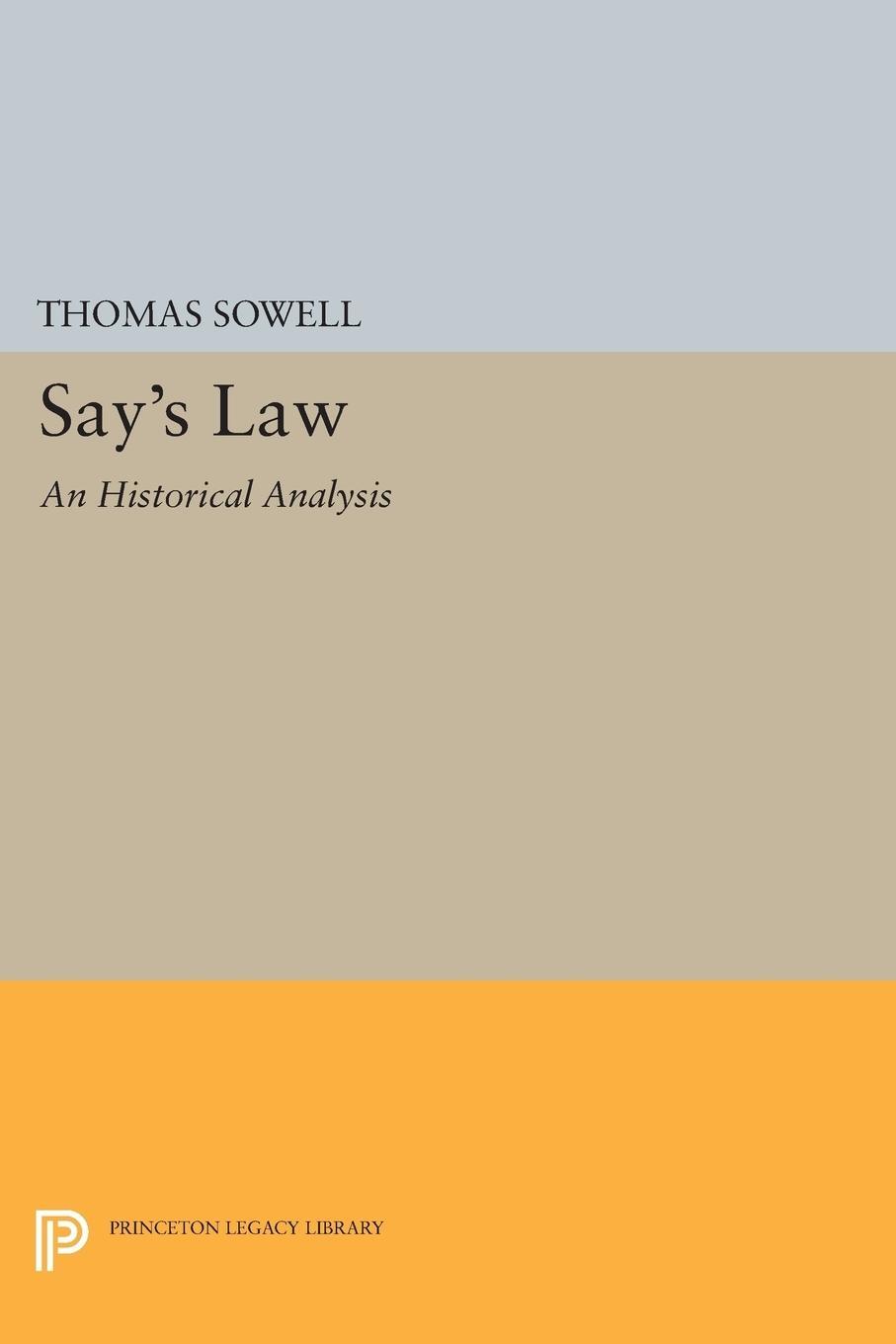 Cover: 9780691619569 | Say's Law | An Historical Analysis | Thomas Sowell | Taschenbuch