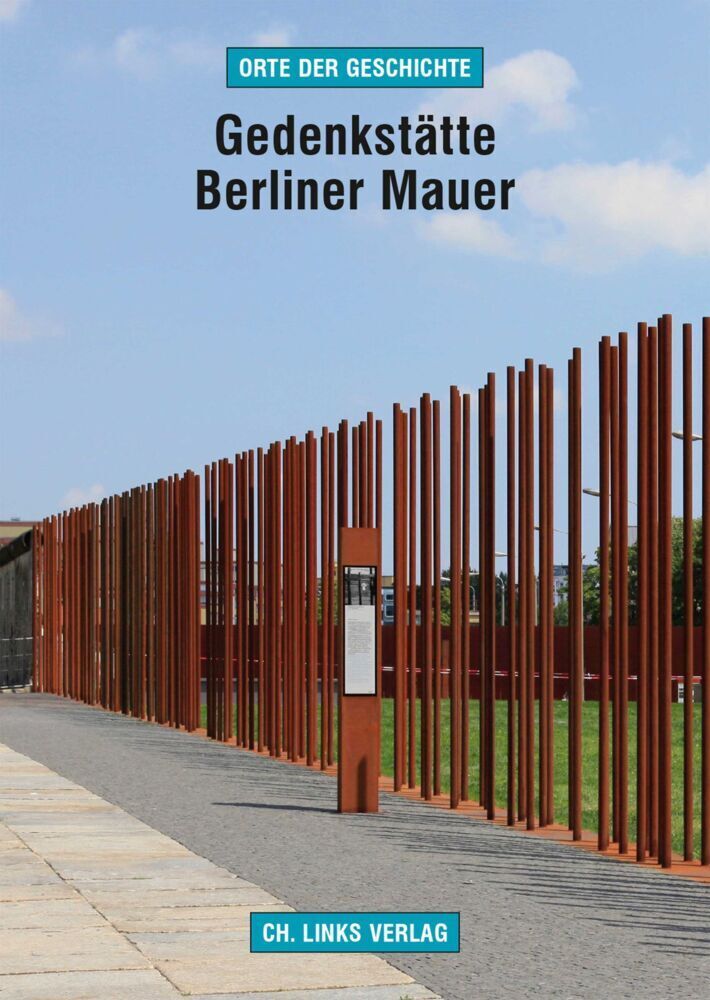 Cover: 9783861539988 | Gedenkstätte Berliner Mauer | Das Grenzregime im Zentrum Berlins