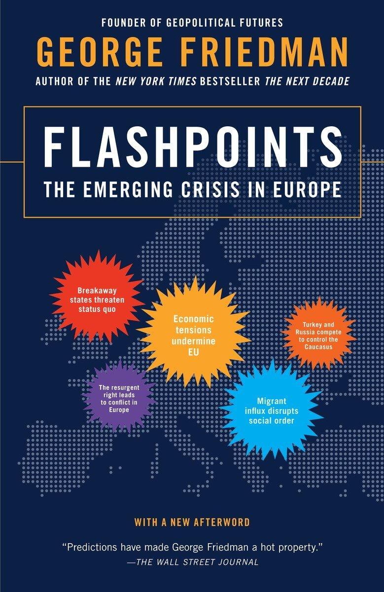 Cover: 9780307951137 | Flashpoints | The Emerging Crisis in Europe | George Friedman | Buch