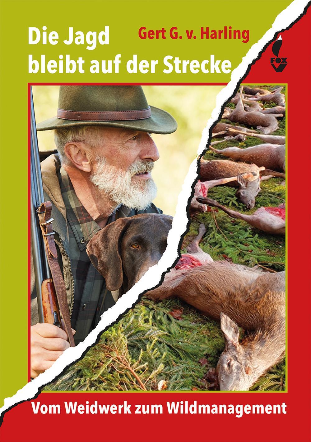 Cover: 9783946324416 | Die Jagd bleibt auf der Strecke | Vom Weidwerk zum Wildmanagement