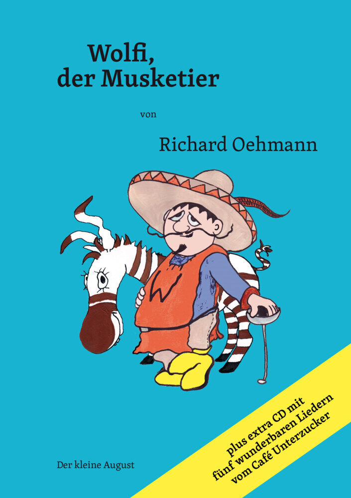 Cover: 9783940061836 | Wolfi, der Musketier, m. 1 Audio-CD | Richard Oehmann | Deutsch | 2012