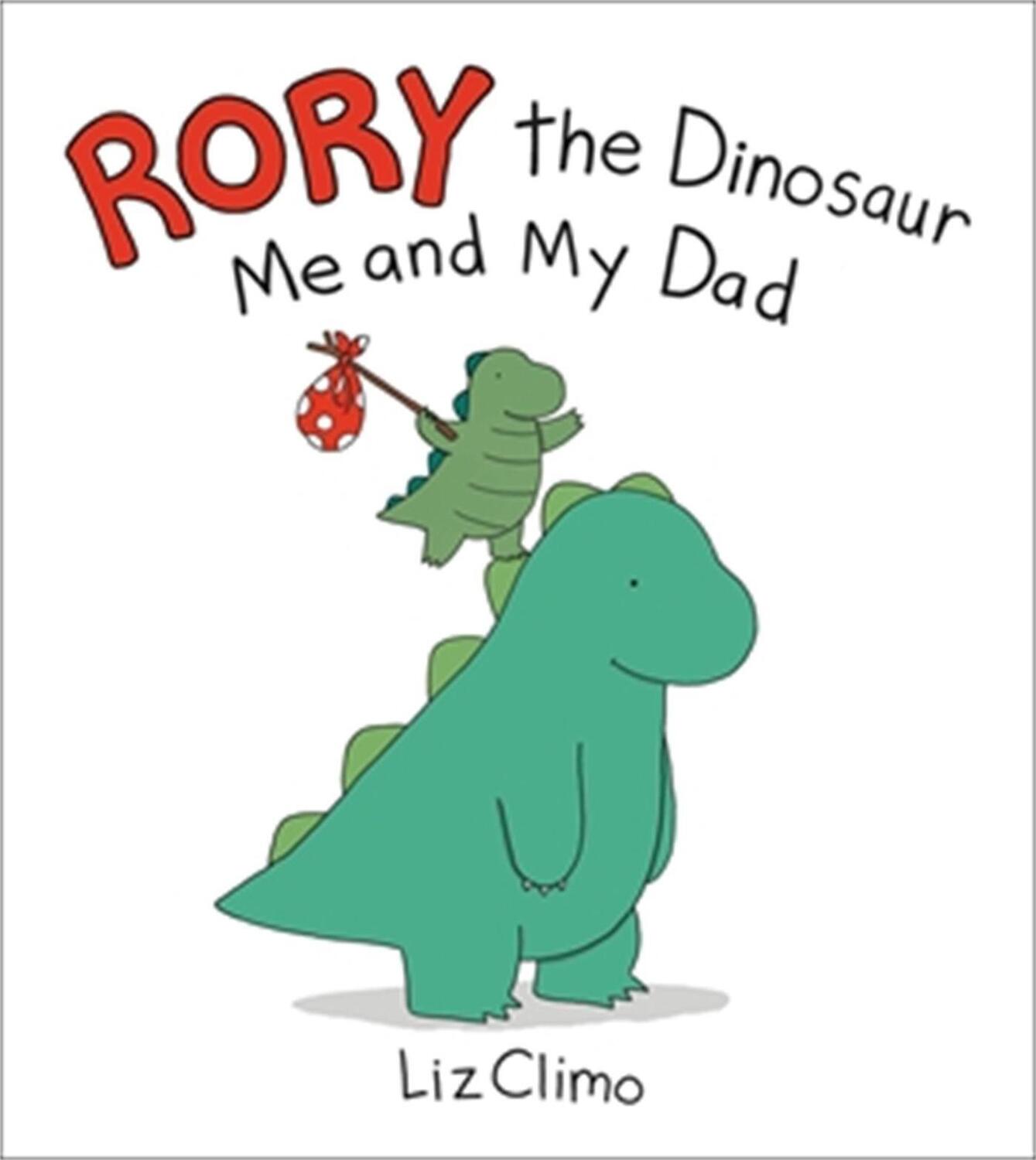 Cover: 9780316703284 | Rory the Dinosaur: Me and My Dad | Liz Climo | Buch | Englisch | 2021