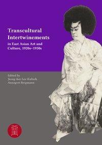 Cover: 9783897399044 | Transcultural Intertwinements in East Asian Art and Culture,...