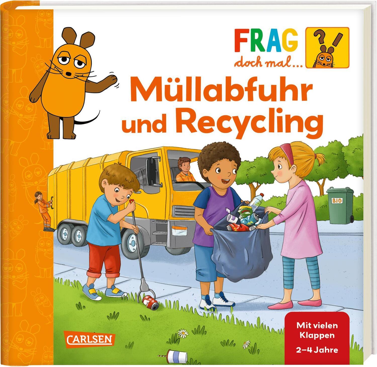 Cover: 9783551253712 | Frag doch mal ... die Maus: Müllabfuhr und Recycling | Petra Klose