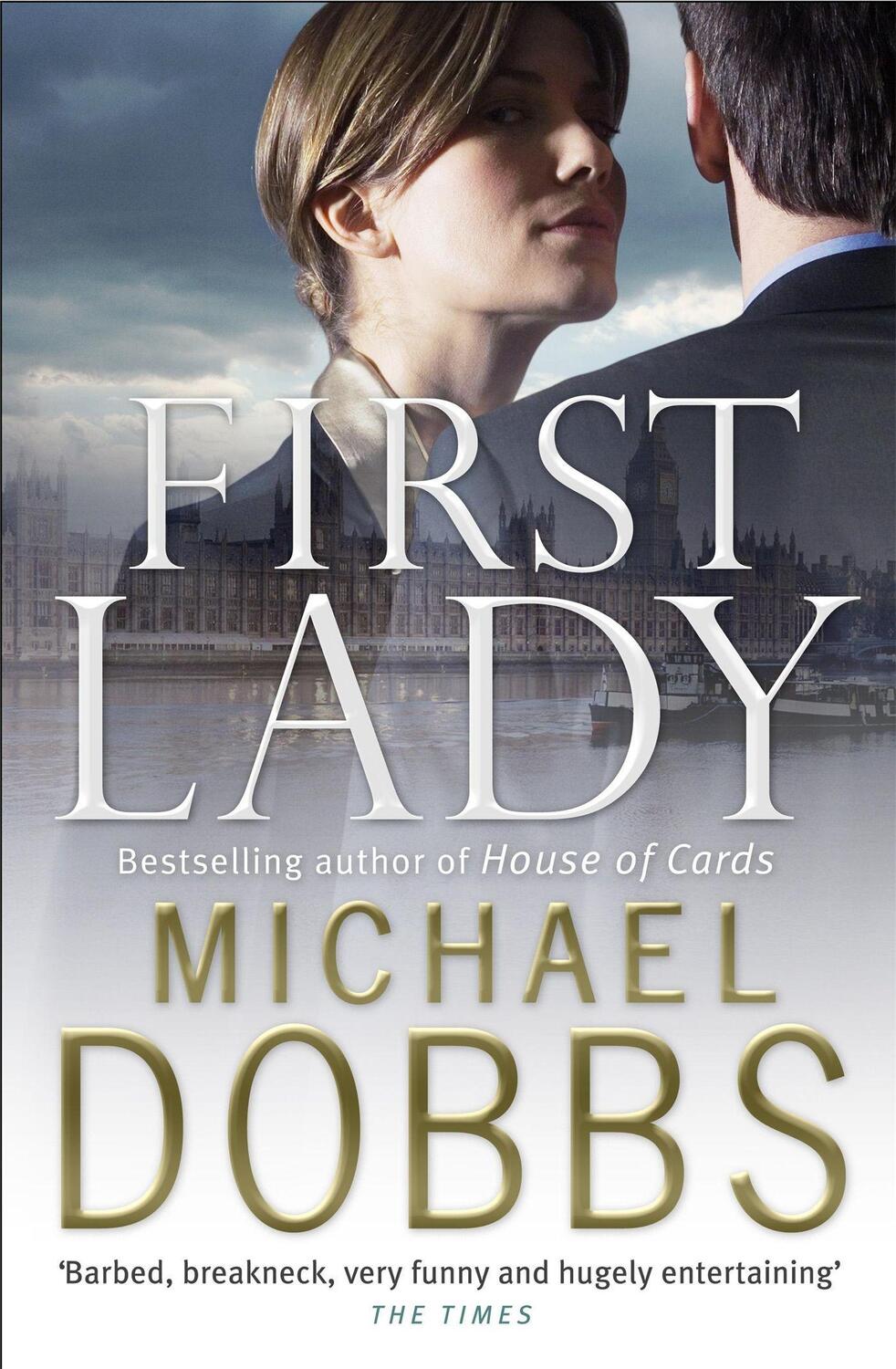 Cover: 9780755338122 | First Lady: An unputdownable thriller of politics and power | Dobbs