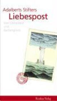 Cover: 9783701714254 | Liebespost | Von Liebesleid und Gattenglück | Adalbert Stifter | Buch