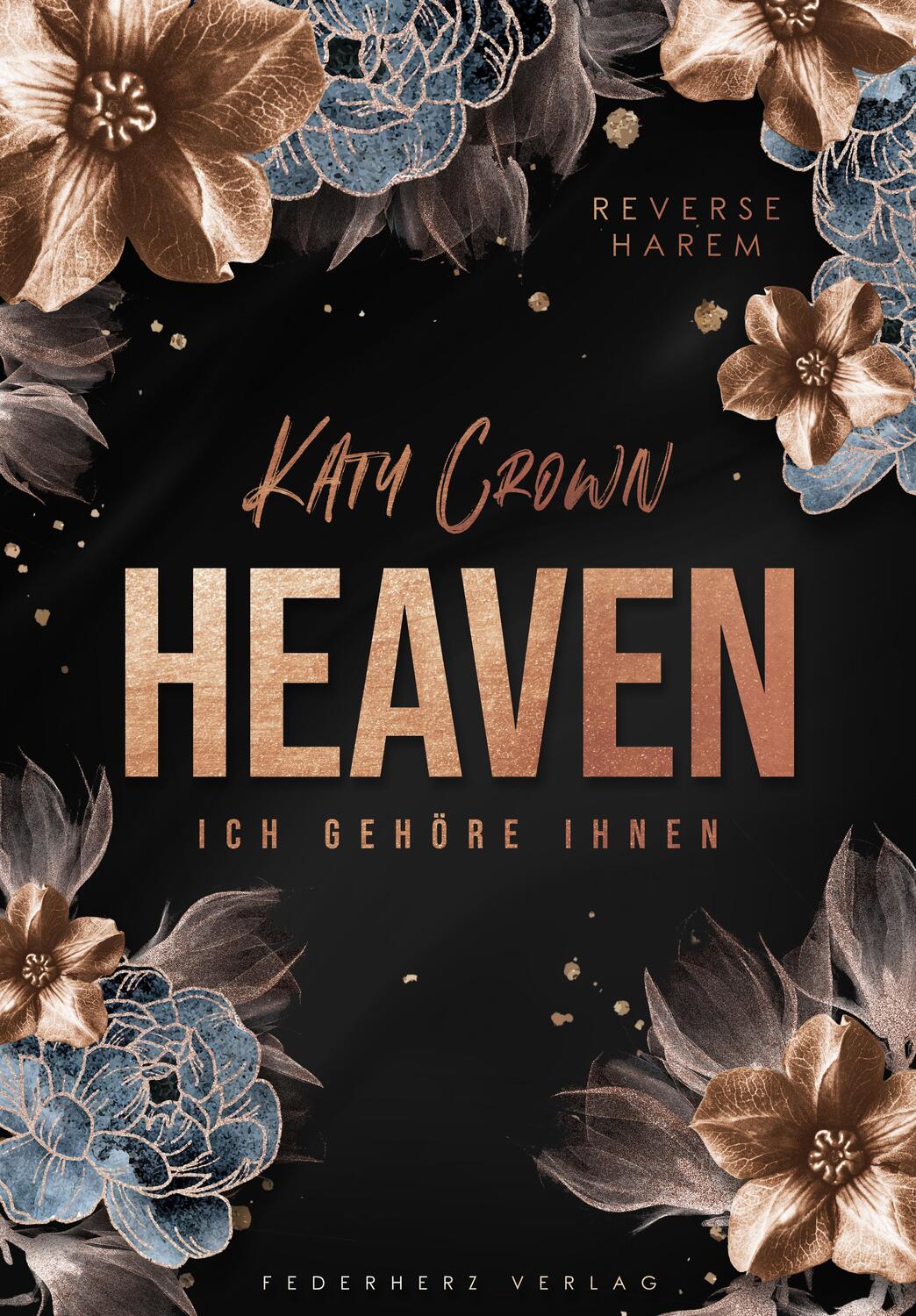 Cover: 9783985954247 | Heaven | Ich gehöre ihnen (Reverse Harem) | Katy Crown | Taschenbuch