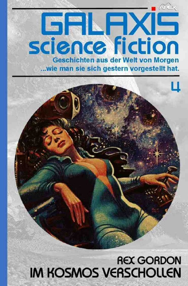 Cover: 9783757569938 | Galaxis Science Fiction, Band 4: Im Kosmos verschollen | Rex Gordon