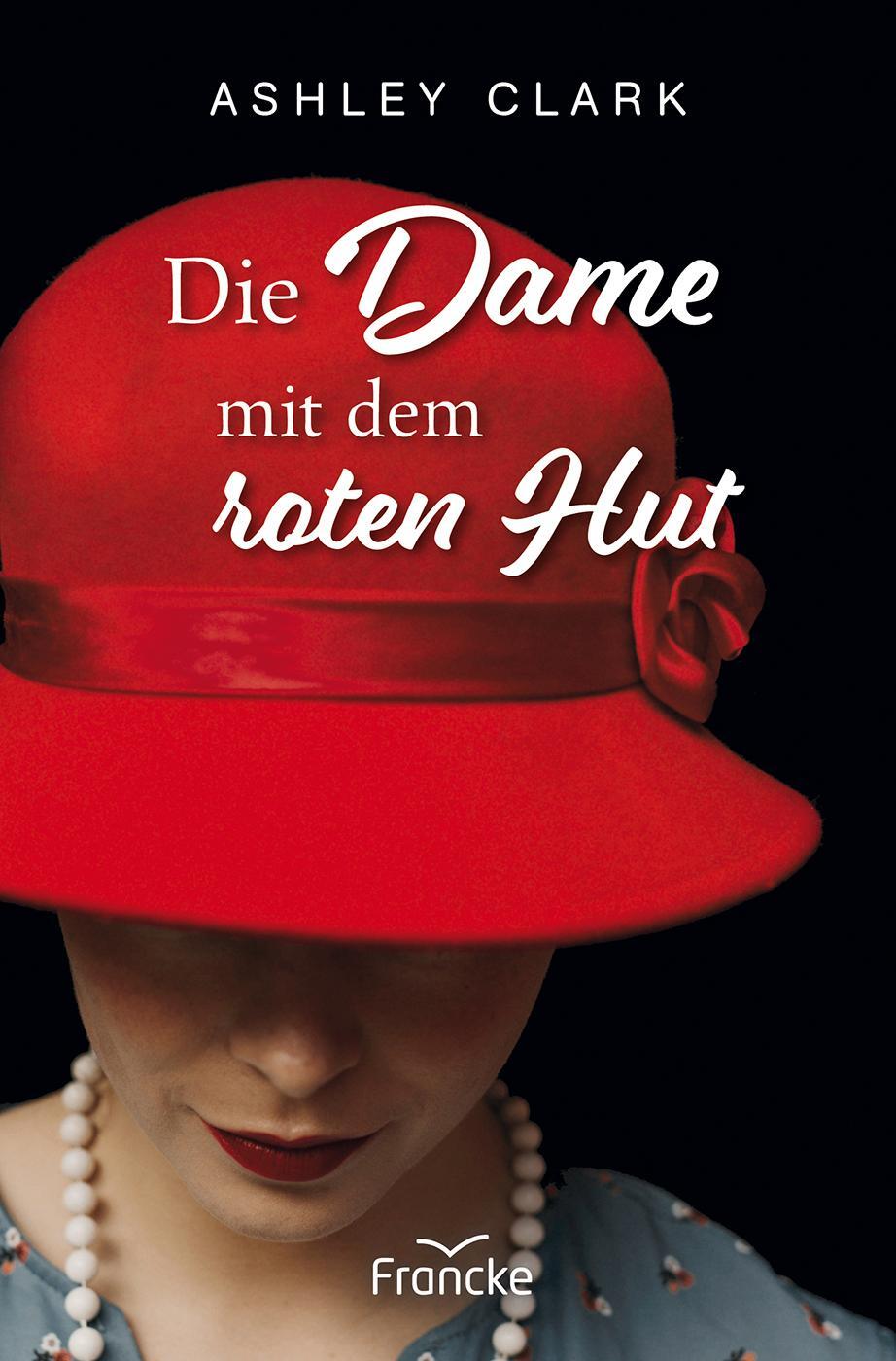 Cover: 9783963622502 | Die Dame mit dem roten Hut | Ashley Clark | Taschenbuch | 400 S.