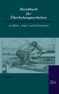 Cover: 9783941842526 | Handbuch für Überholungsarbeiten an Motor-, Segel- und Ruderbooten