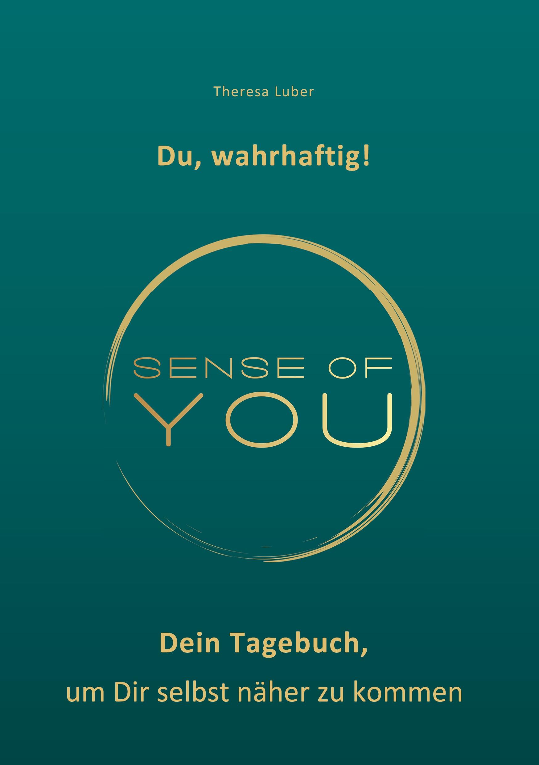 Cover: 9783769315127 | Sense of You - Du, wahrhaftig! | Theresa Luber | Buch | 266 S. | 2024