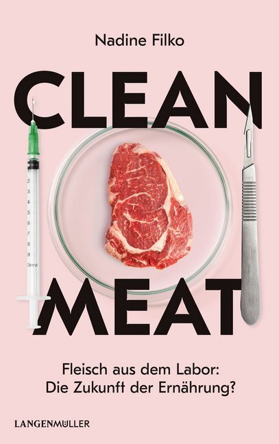Cover: 9783784435206 | Clean Meat | Fleisch aus dem Labor - Die Zukunft der Ernährung? | Meya