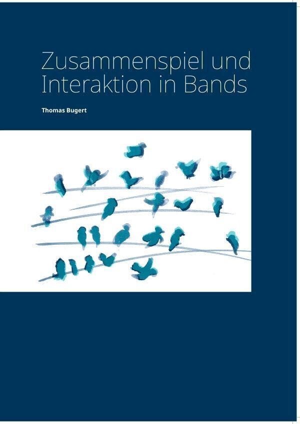 Cover: 9783758451393 | Zusammenspiel und Interaktion in Bands | DE | Thomas Bugert | Buch
