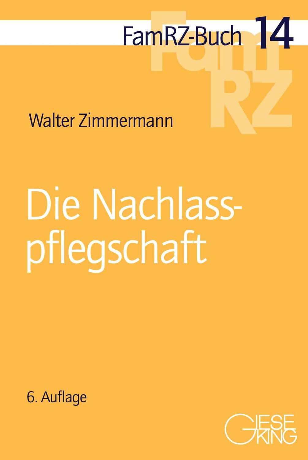Cover: 9783769412833 | Die Nachlasspflegschaft | Walter Zimmermann | Taschenbuch | FamRZ-Buch