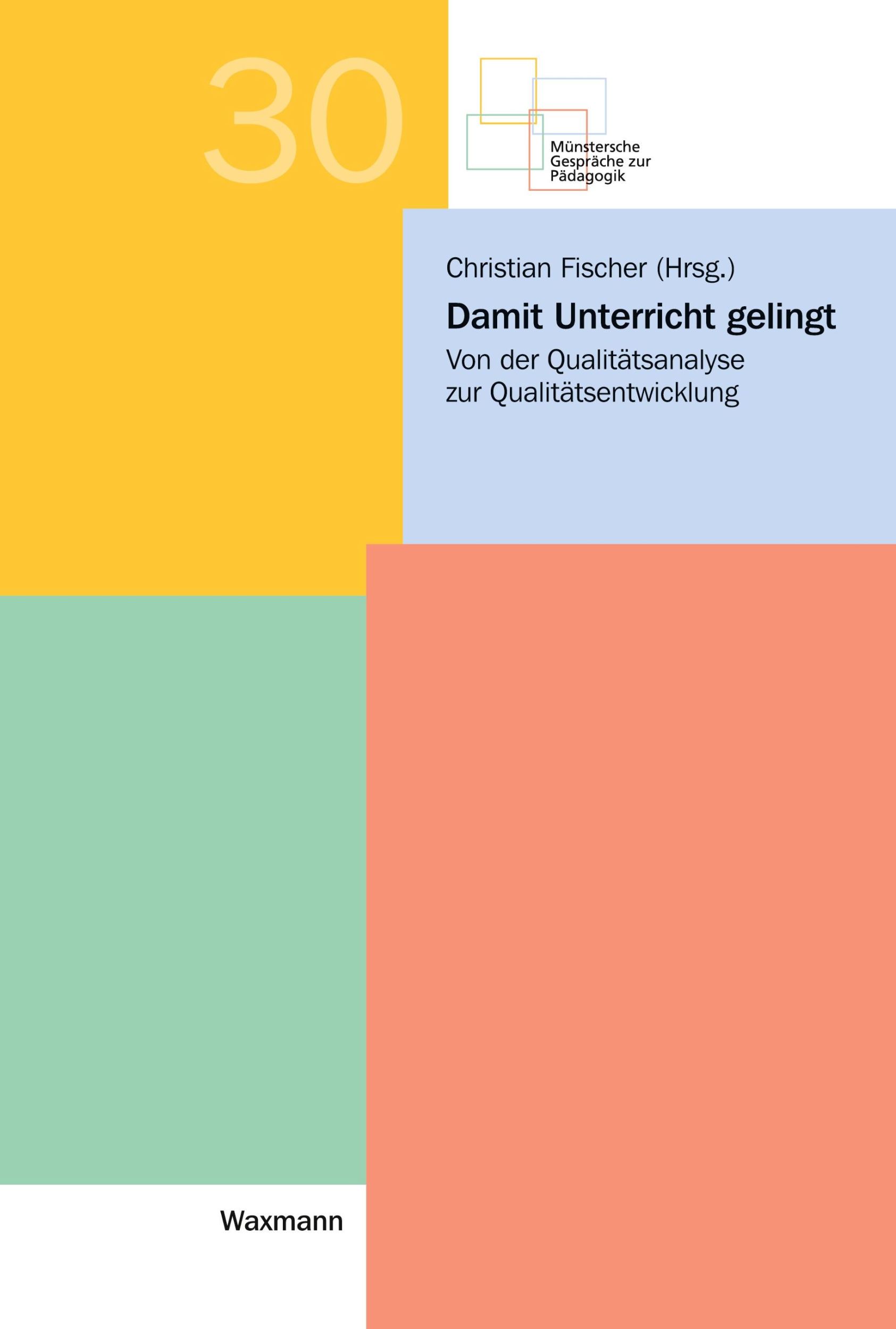 Cover: 9783830930235 | Damit Unterricht gelingt | Christian Fischer | Taschenbuch | Paperback