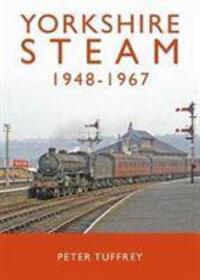 Cover: 9781912101252 | Yorkshire Steam 1948-1968 | Peter Tuffrey | Buch | Englisch | 2020