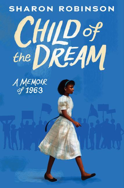 Cover: 9781338282801 | Child of the Dream (a Memoir of 1963) | Sharon Robinson | Buch | 2019