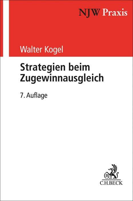 Cover: 9783406777905 | Strategien beim Zugewinnausgleich | Walter Kogel | Taschenbuch | XXXIV