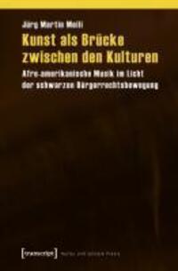 Cover: 9783837617320 | Kunst als Brücke zwischen den Kulturen | Jürg Martin Meili | Buch