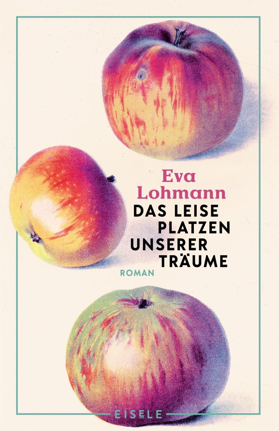 Cover: 9783961612024 | Das leise Platzen unserer Träume | Eva Lohmann | Taschenbuch | 224 S.