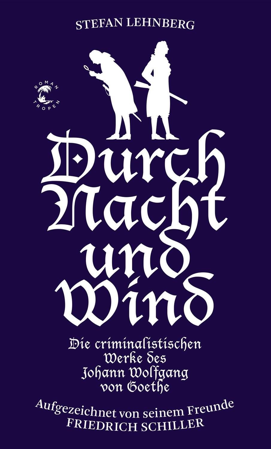 Cover: 9783608503760 | Durch Nacht und Wind (Goethe und Schiller ermitteln) | Stefan Lehnberg