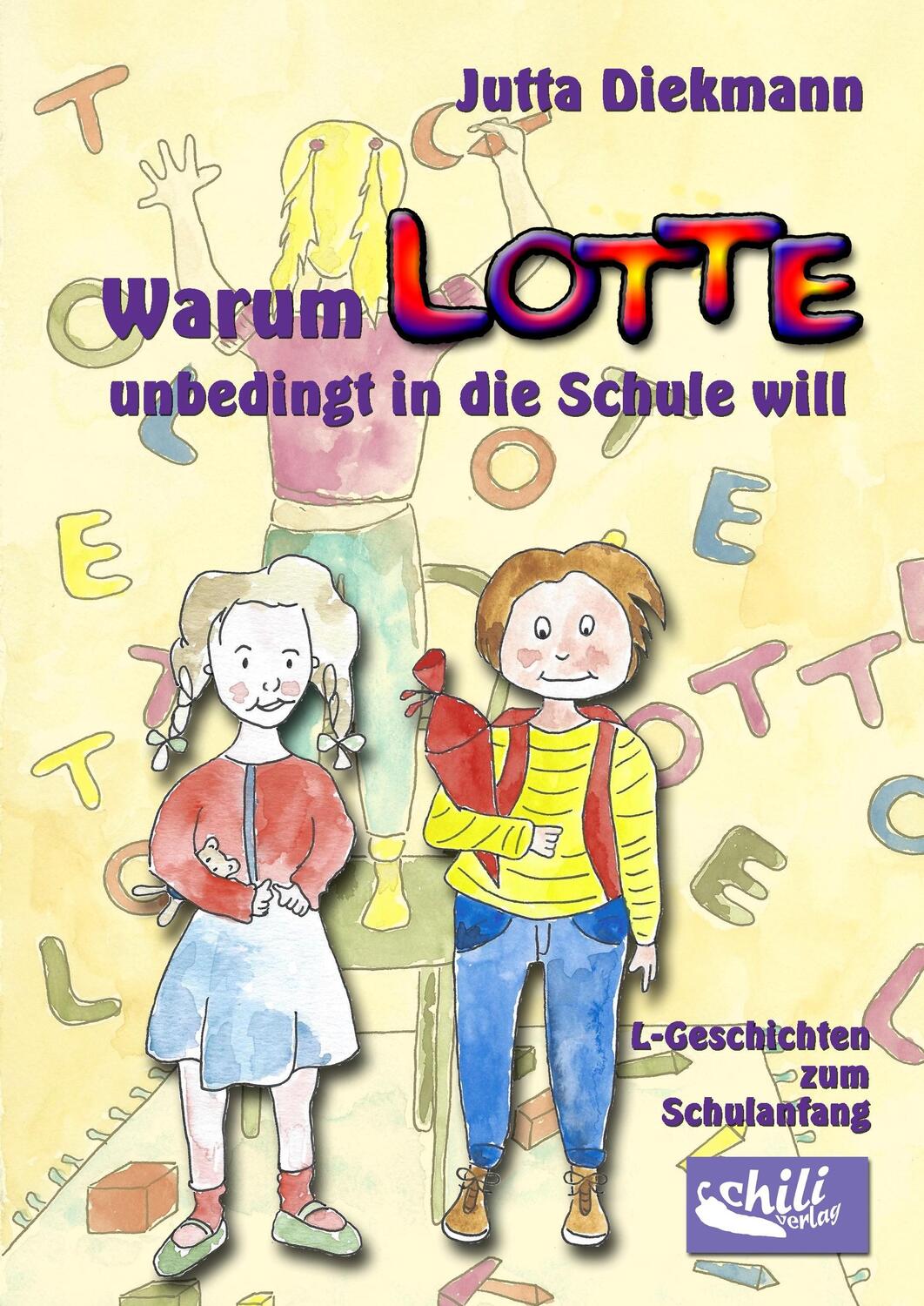 Cover: 9783943292640 | Warum Lotte unbedingt in die Schule will | Jutta Diekmann | Buch