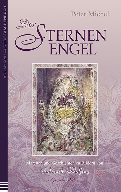 Cover: 9783894276461 | Der Sternenengel | Peter Michel | Taschenbuch | 2013 | Aquamarin
