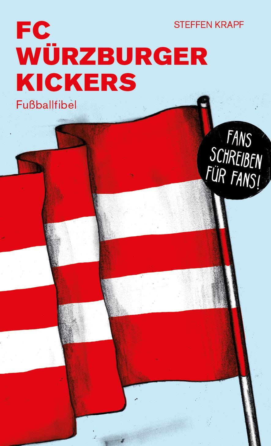 Cover: 9783730817964 | Würzburger Kickers | Fußballfibel | Steffen Krapf | Taschenbuch | 2022