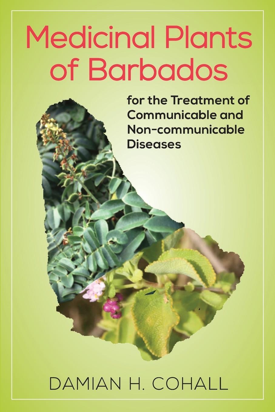 Cover: 9789766404994 | Medicinal Plants of Barbados | Damian H. Cohall | Taschenbuch | 2014