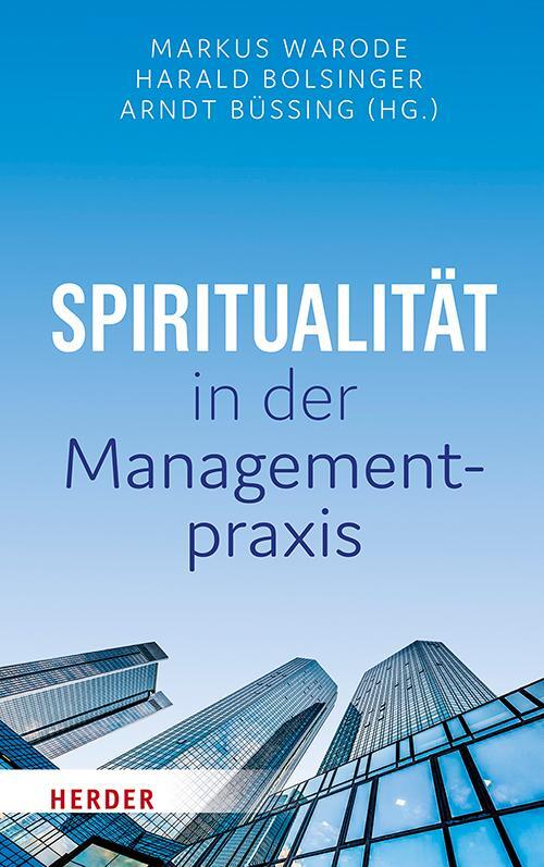Cover: 9783451399824 | Spiritualität in der Managementpraxis | Markus Warode (u. a.) | Buch