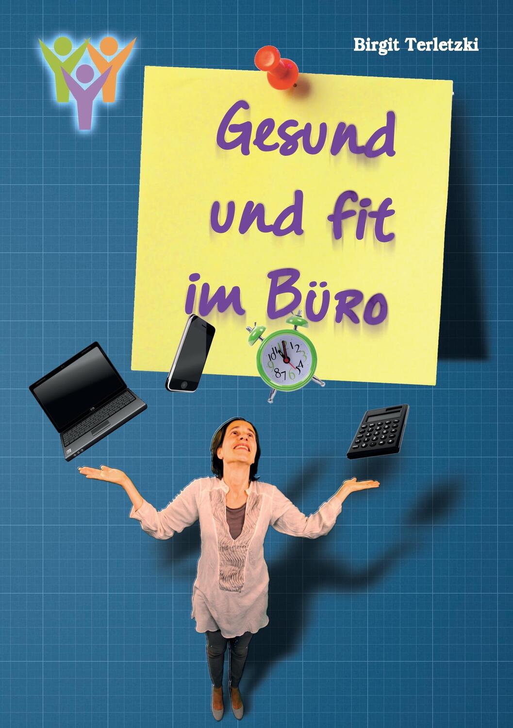 Cover: 9783738616323 | Gesund und fit im Büro | Birgit Terletzki | Taschenbuch | Paperback