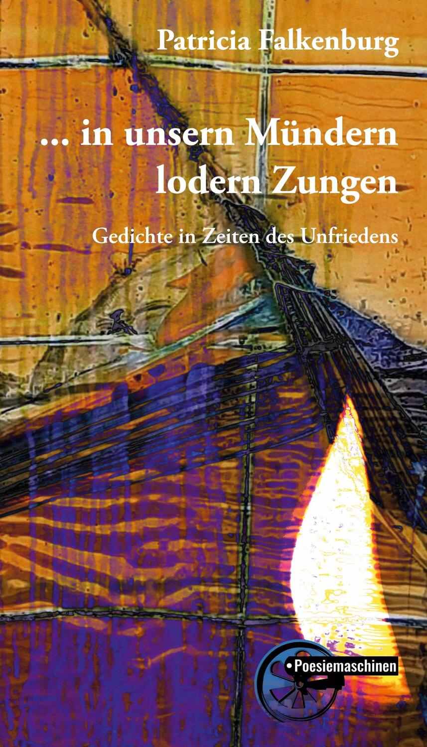 Cover: 9783967632750 | ... in unsern Mündern lodern Zungen | Patricia Falkenburg | Buch